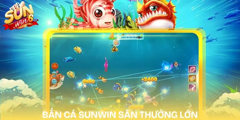 ban-ca-sunwin-de-thang-lon