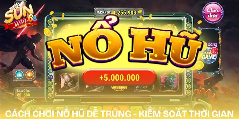 cach-choi-no-hu-de-trung-quan-ly-von-sai-lam