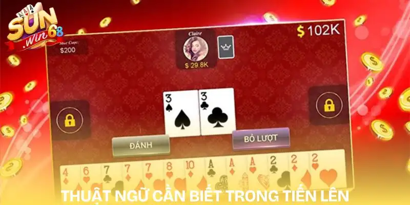 Bật Mí TOP 1 | Cách Chơi Tiến Lên Miền Nam Bất Bại 2 cach-choi-tien-len-mien-nam-cac-thuat-ngu